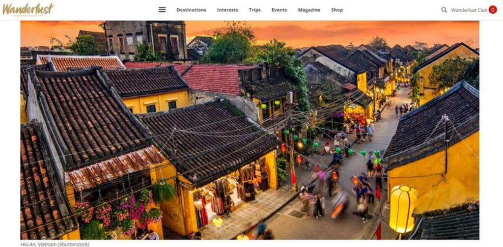 Tạp chí Wanderlust cho rằng du khách sẽ không bao giờ cảm thấy nhàm chán với sự đa dạng ở các thành phố của Việt Nam, từ Hội An, Hà Nội cho tới TP.HCM và Huế - Ảnh chụp màn hình